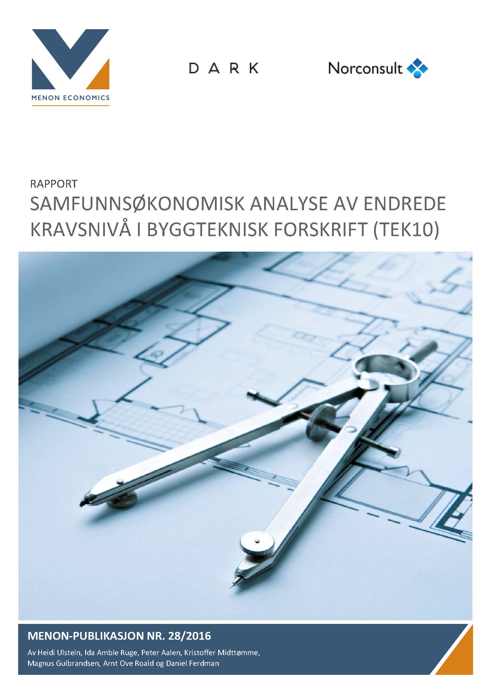 Samfunnsøkonomisk analyse av endrede kravsnivå i Byggteknisk forskrift (TEK10)