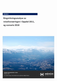 Ringvirkningsanalyse av reiselivsnæringen i Oppdal 2011, og scenario 2018